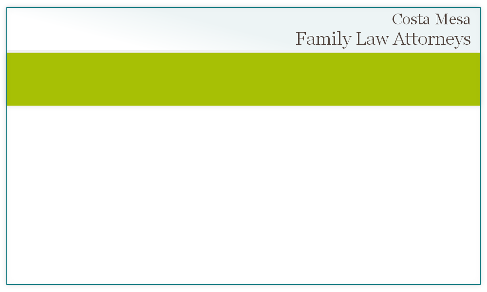 Costa Mesa
 Family Law Attorneys